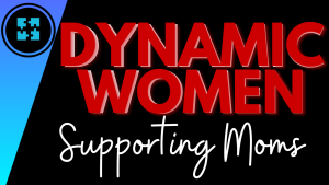 dynamic women supporting moms in business